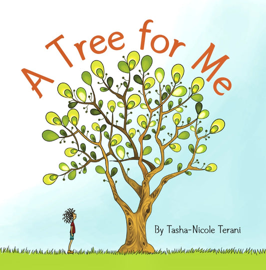 A Tree for Me by Tasha-Nicole Terani – award-winning hardcover children's picture book about self-love, resilience, and nature for kids ages 2-10